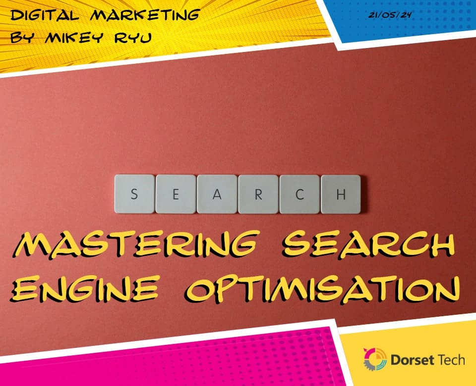 Mastering Search Engine Optimisation